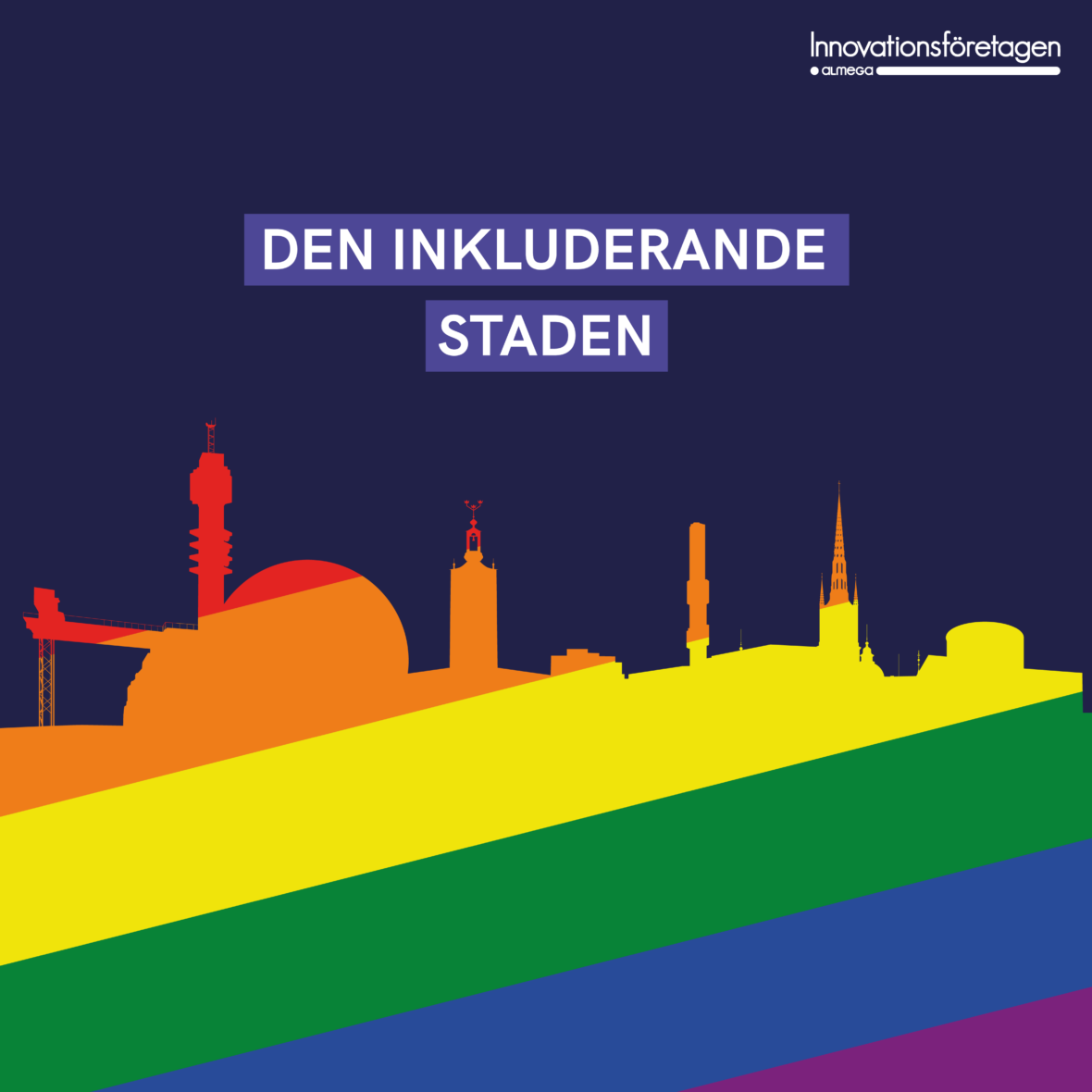 Innovationsföretagen på Pride. Den inkluderande staden.